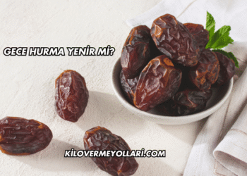Gece Hurma Yenir mi?