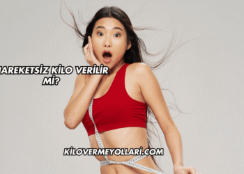 Hareketsiz Kilo Verilir mi?