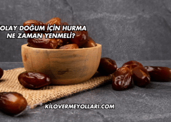 Kolay Doğum İçin Hurma Ne Zaman Yenmeli?
