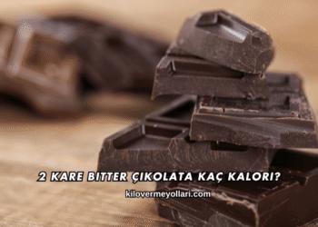 2 Kare Bitter Çikolata Kaç Kalori?