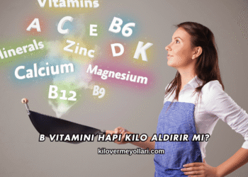 B Vitamini Hapı Kilo Aldırır mı?