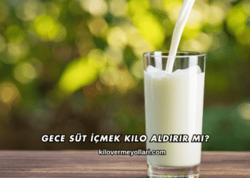 Gece Süt İçmek Kilo Aldırır mı?