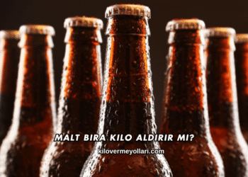 Malt Bira Kilo Aldırır mı?