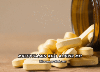 Multivitamin Kilo Aldırır mı?