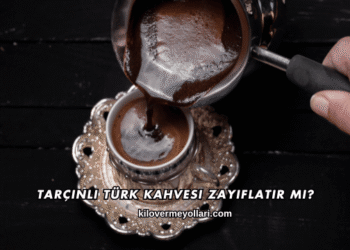 Tarçınlı Türk Kahvesi Zayıflatır mı?